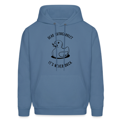 Dear Autocorrect It's Never Duck Hoodie - denim blue