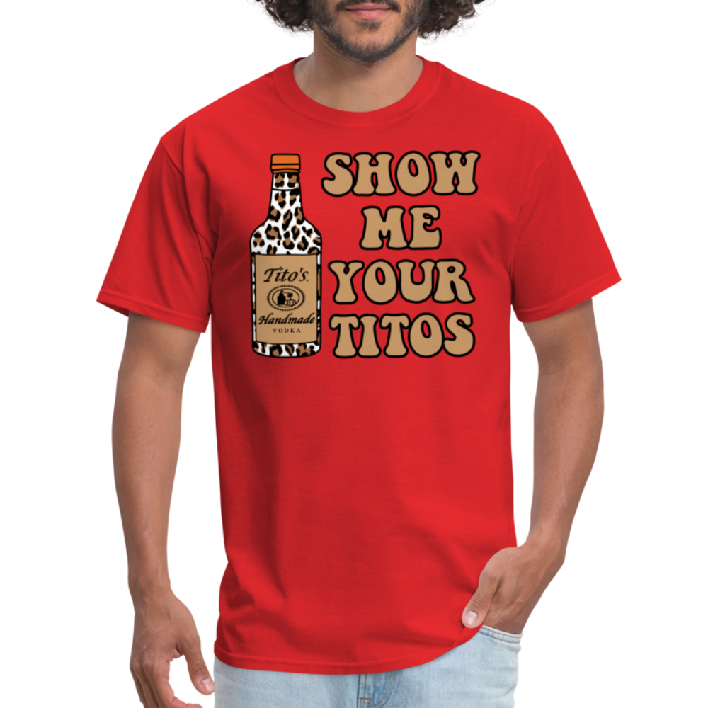 Funny Vodka (Show Me Your Tito's) T-Shirt - red