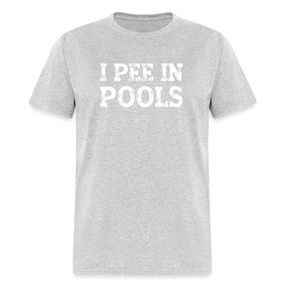 I Pee In Pools T-Shirt - Color: heather gray