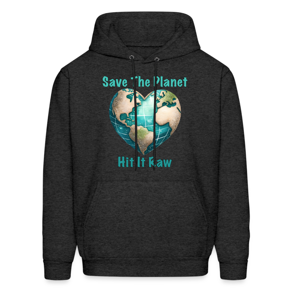 Save The Planet Hit It Raw Hoodie (Fun Environmental Awareness) Color: charcoal grey