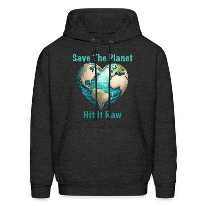 Save The Planet Hit It Raw Hoodie (Fun Environmental Awareness) Color: charcoal grey