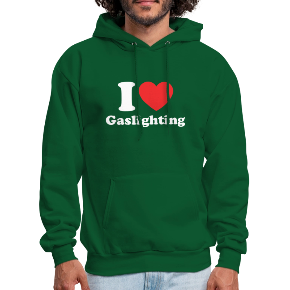 I Heart Gaslighting Hoodie - forest green