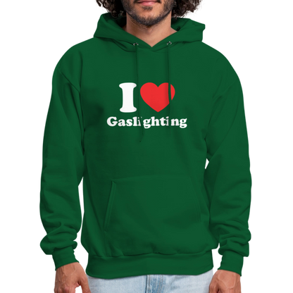 I Heart Gaslighting Hoodie - forest green