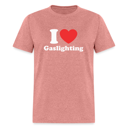 I Heart Gaslighting T-Shirt - heather mauve