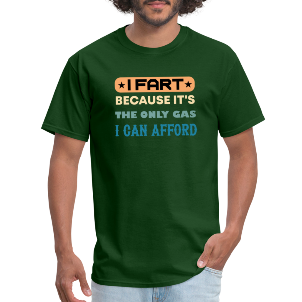 I Fart Because It's The Only Gas I Can Afford T-Shirt - Color: black