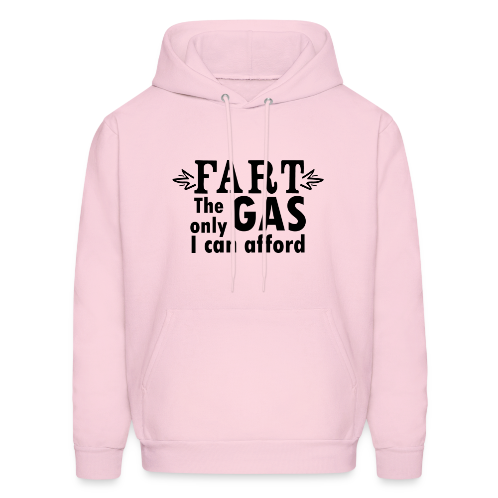 Fart the only Gas I can Afford Hoodie - Color: pale pink