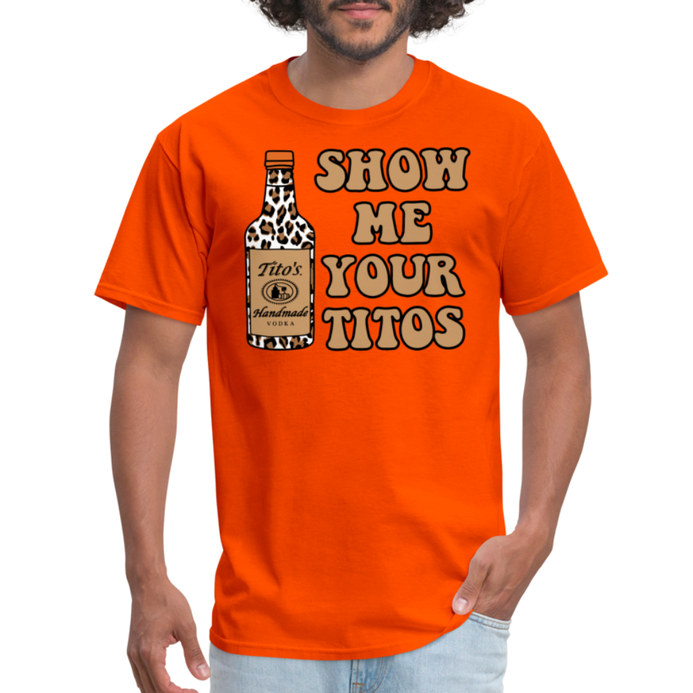 Funny Vodka (Show Me Your Tito's) T-Shirt - orange