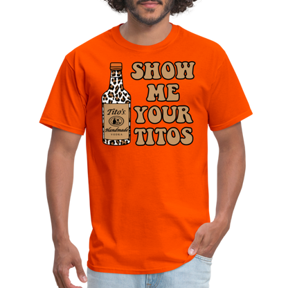 Funny Vodka (Show Me Your Tito's) T-Shirt - orange