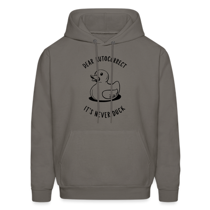 Dear Autocorrect It's Never Duck Hoodie - asphalt gray