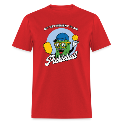 My Retirement Plan: Pickleball T-Shirt - Color: red