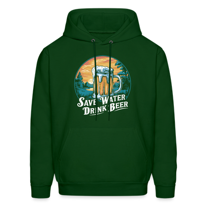 Men's Save Water Drink Beer (Funny Beer Drinking) Hoodie - Color: forest green