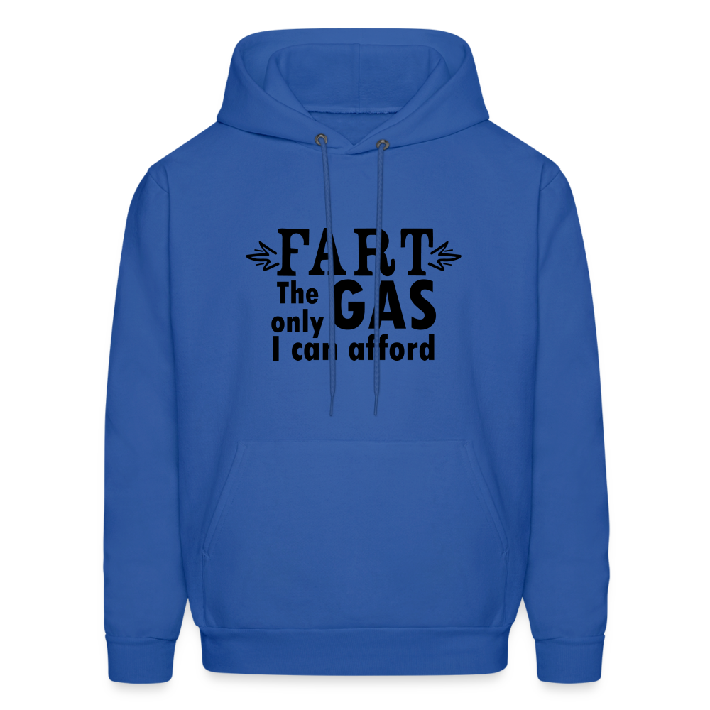 Fart the only Gas I can Afford Hoodie - Color: royal blue