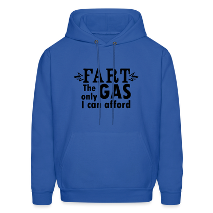 Fart the only Gas I can Afford Hoodie - Color: royal blue