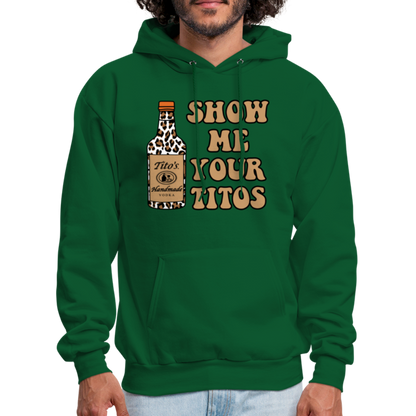 Funny Vodka (Show Me Your Tito's) Hoodie - forest green