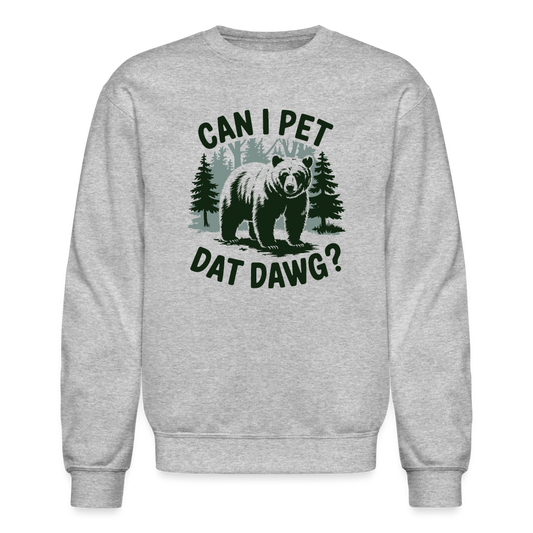 Can I Pet That Dawg Sweatshirt - Color: heather gray