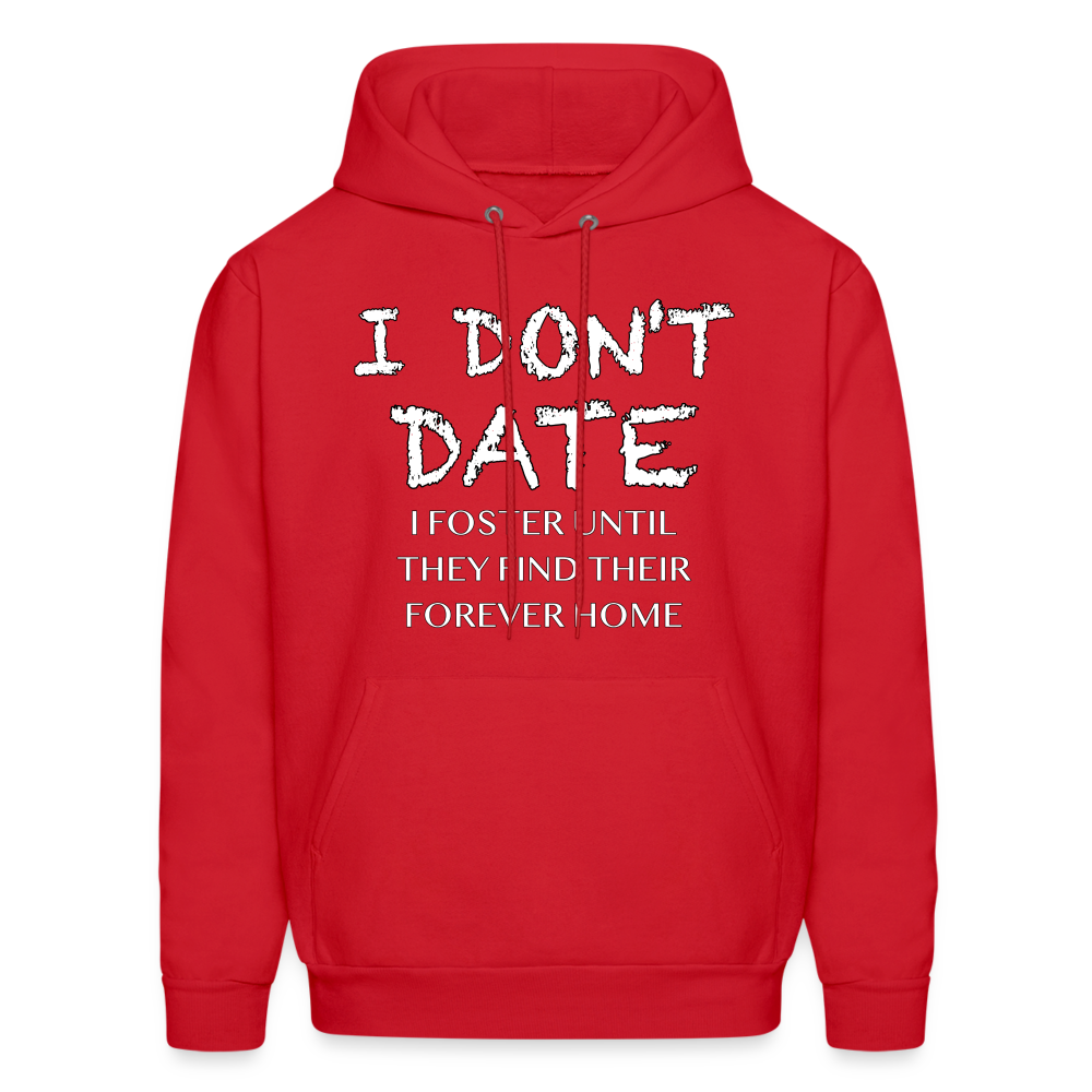 I Don't Date I Foster Hoodie (Funny Humor Graphic Tee for Singles) Color: red