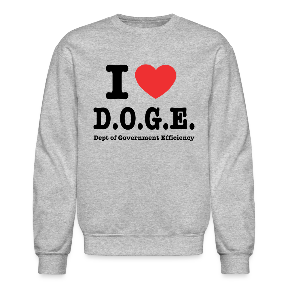 I Love D.O.G.E (I Heart Dept of Government Efficiency) Sweatshirt - heather gray