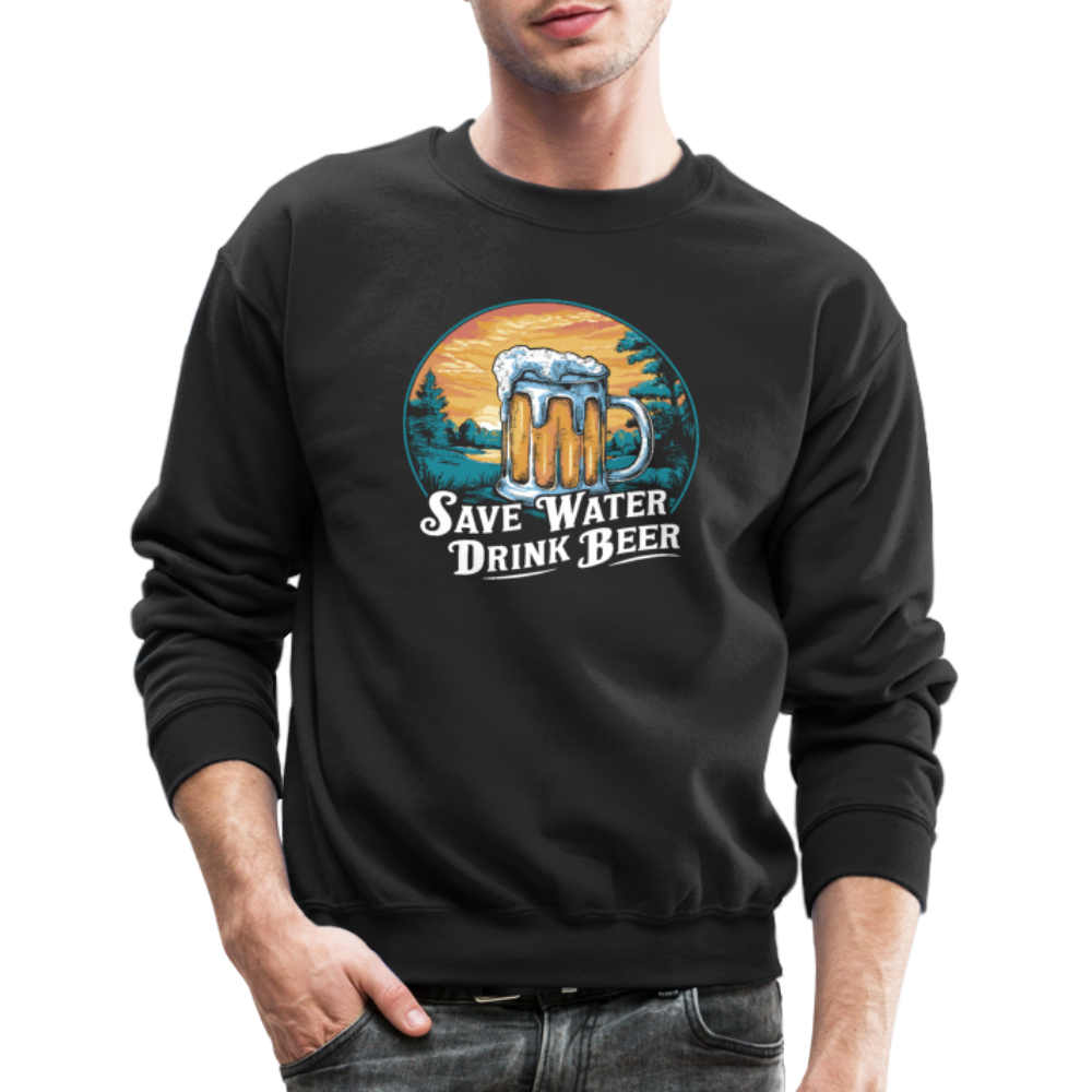 Save Water Drink Beer (Funny Beer Drinking) Sweatshirt - black