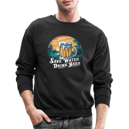 Save Water Drink Beer (Funny Beer Drinking) Sweatshirt - black