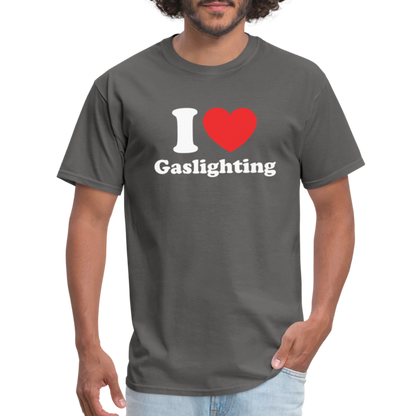 I Heart Gaslighting T-Shirt - charcoal