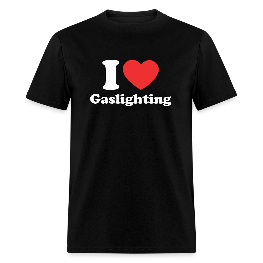 I Heart Gaslighting T-Shirt - black