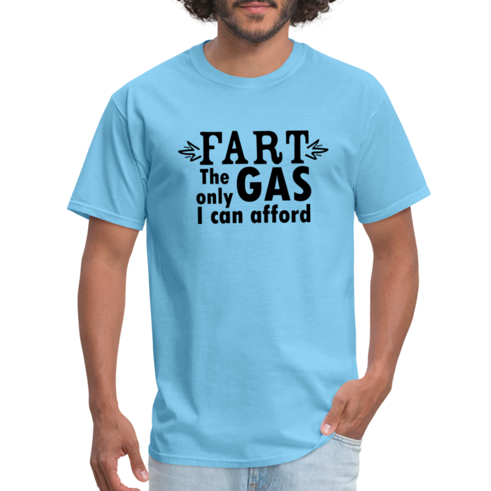 Fart the only Gas I can Afford T-Shirt - Color: denim