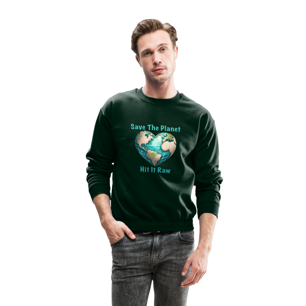 Save The Planet Hit It Raw Sweatshirt (Fun Environmental Awareness) Color: black