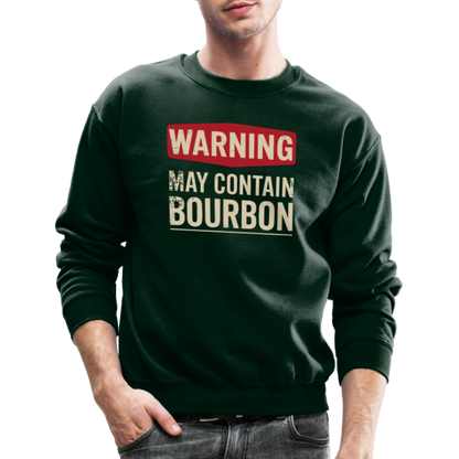 Warning May Contain Bourbon Sweatshirt - forest green