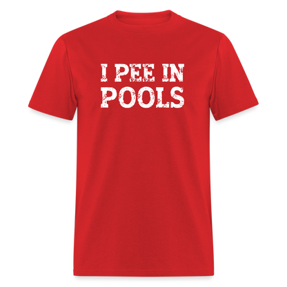 I Pee In Pools T-Shirt - Color: red