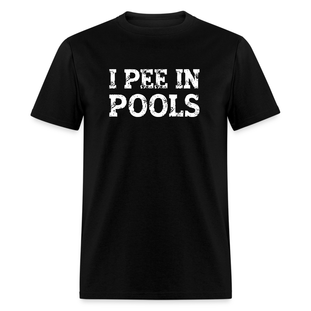 I Pee In Pools T-Shirt - Color: black