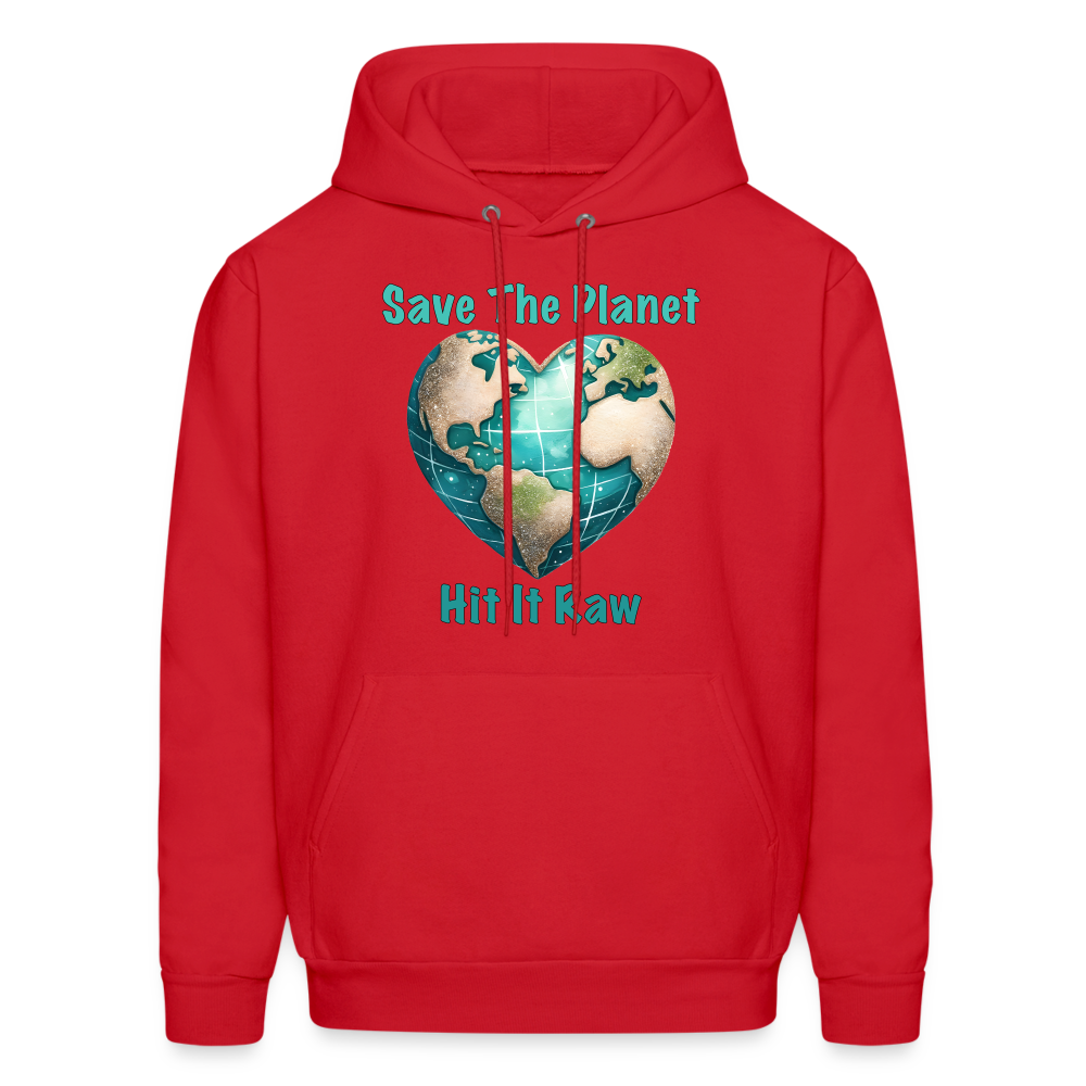 Save The Planet Hit It Raw Hoodie (Fun Environmental Awareness) Color: red