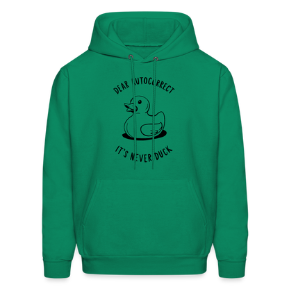 Dear Autocorrect It's Never Duck Hoodie - kelly green