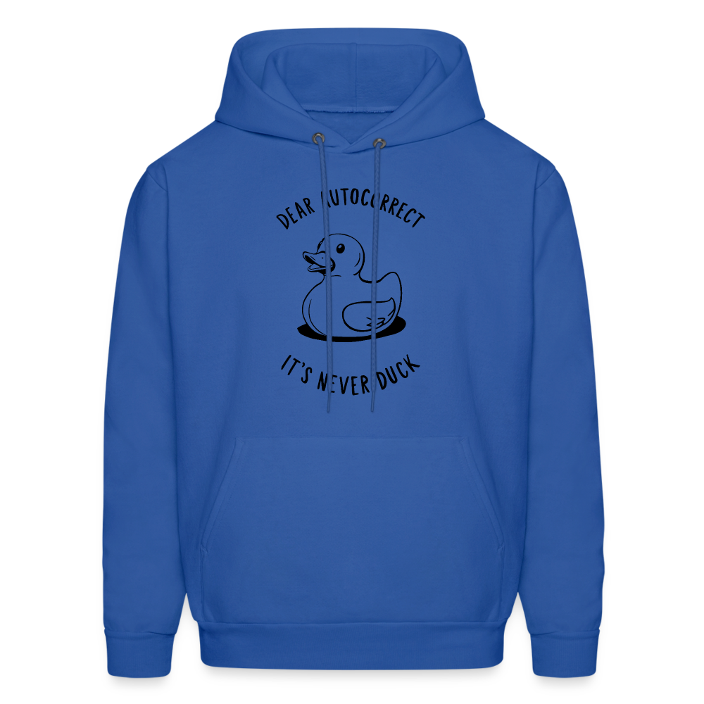 Dear Autocorrect It's Never Duck Hoodie - royal blue