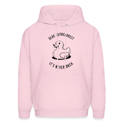 Dear Autocorrect It's Never Duck Hoodie - pale pink