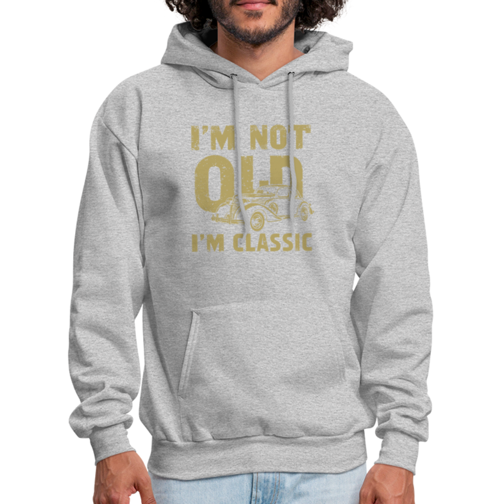 I'm Not Old I'M Classic Hoodie - Color: charcoal grey