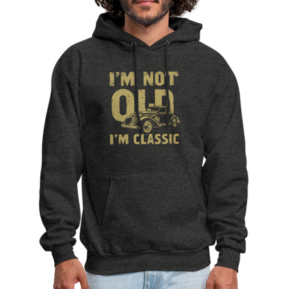 I'm Not Old I'M Classic Hoodie - Color: charcoal grey