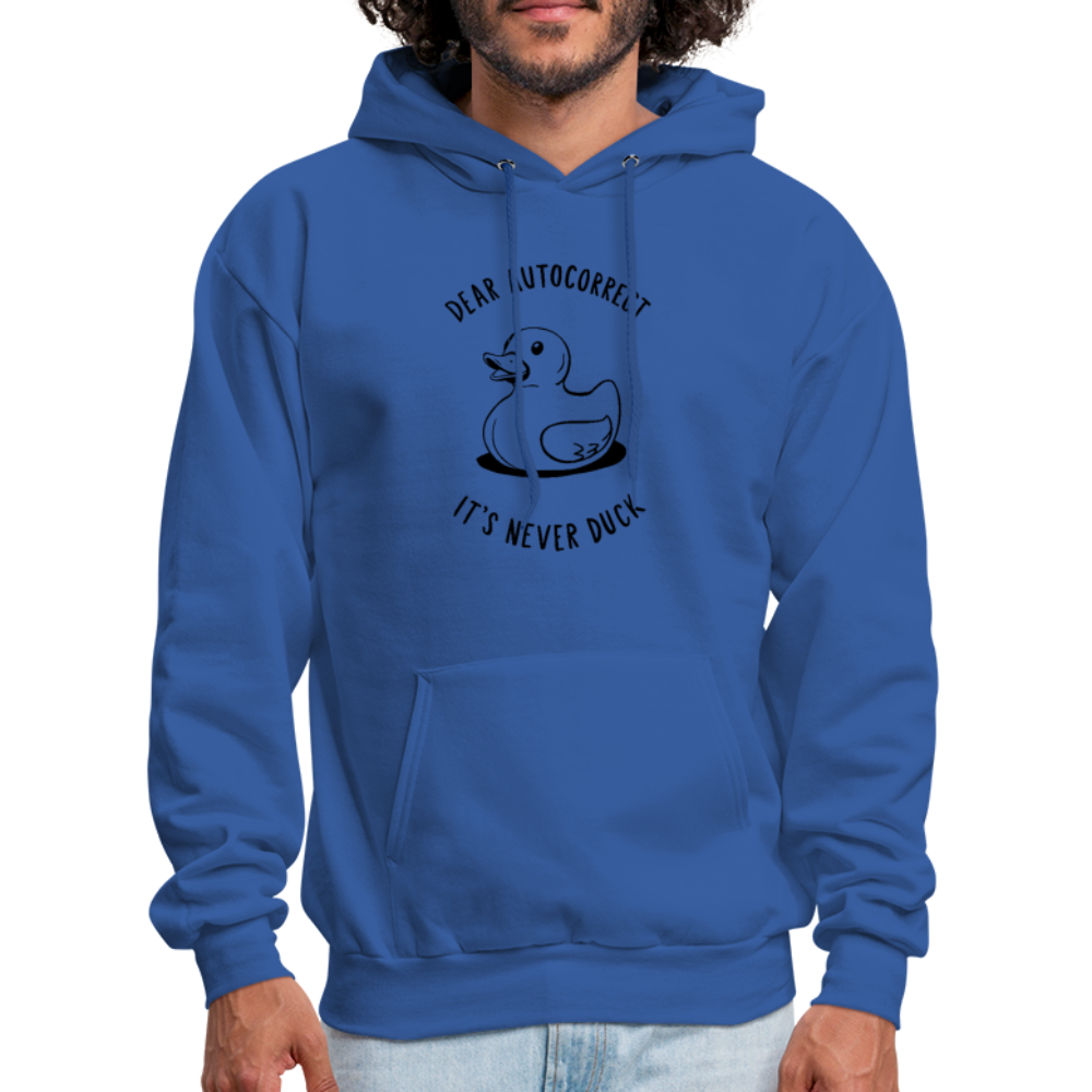 Dear Autocorrect It's Never Duck Hoodie - royal blue