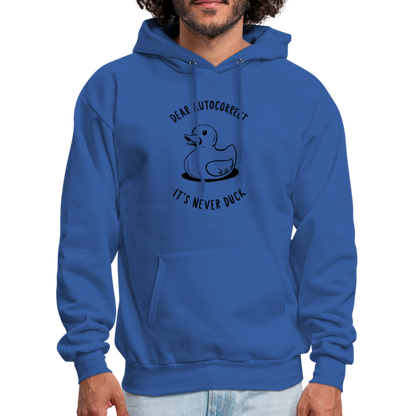 Dear Autocorrect It's Never Duck Hoodie - royal blue