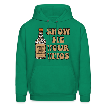 Funny Vodka (Show Me Your Tito's) Hoodie - kelly green