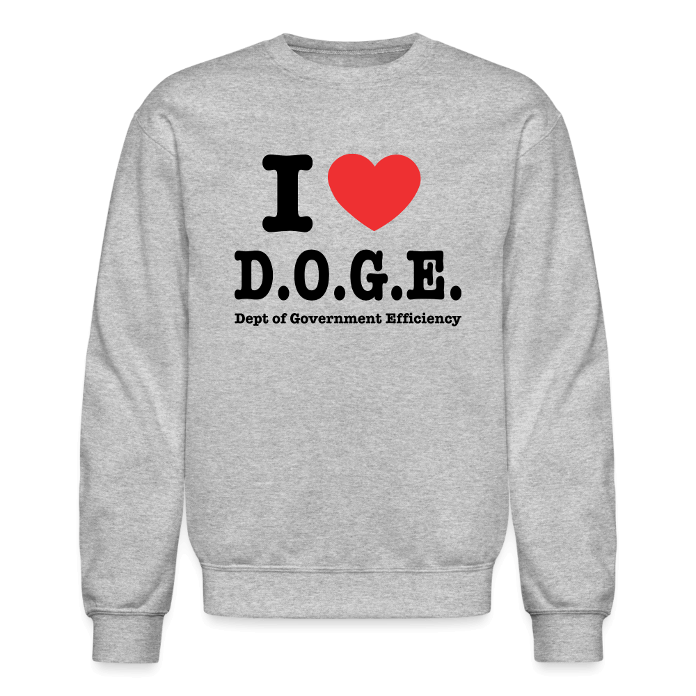I Love D.O.G.E (I Heart Dept of Government Efficiency) Sweatshirt Color: heather gray