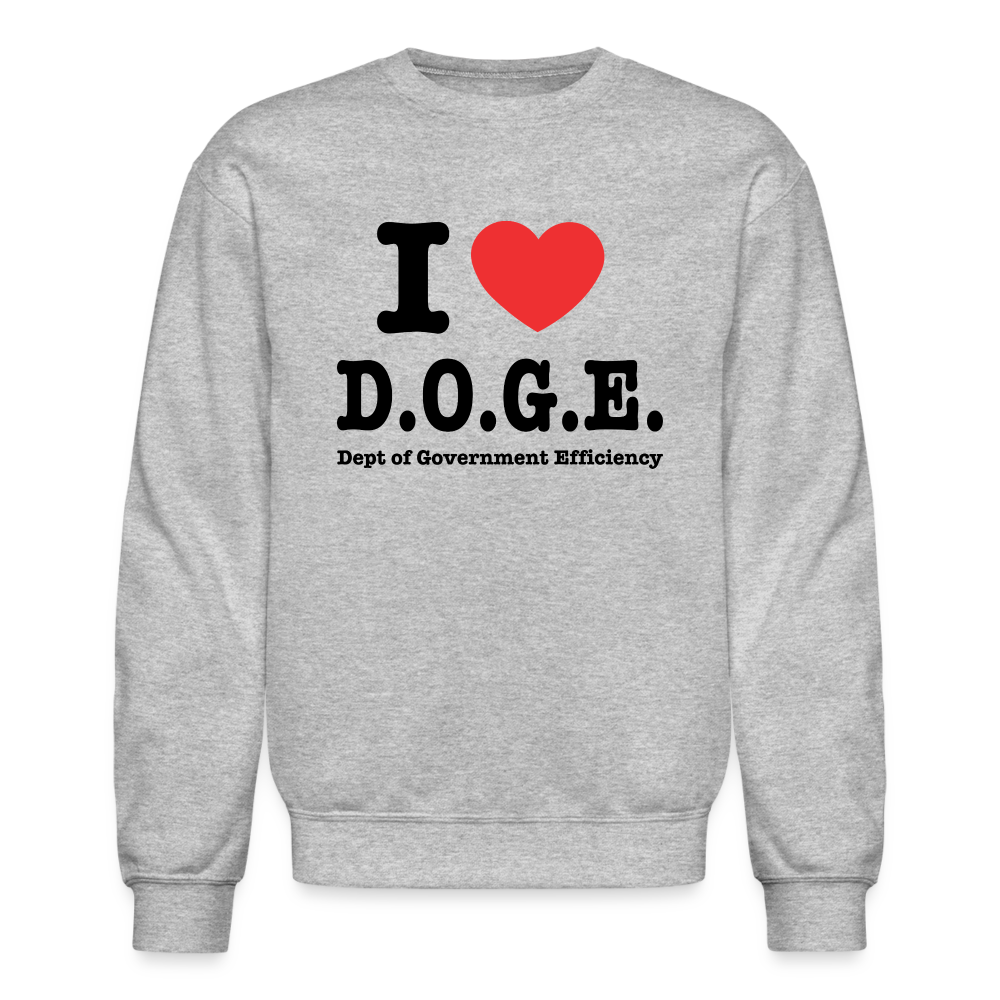 I Love D.O.G.E (I Heart Dept of Government Efficiency) Sweatshirt - heather gray