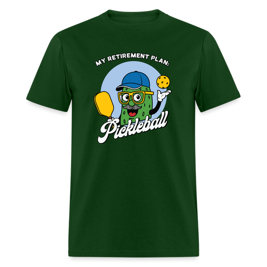 My Retirement Plan: Pickleball T-Shirt - Color: forest green