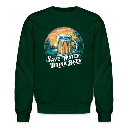 Save Water Drink Beer (Funny Beer Drinking) Sweatshirt - forest green