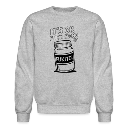 I'm 500mg of Fukitol Sweatshirt - Color: heather gray