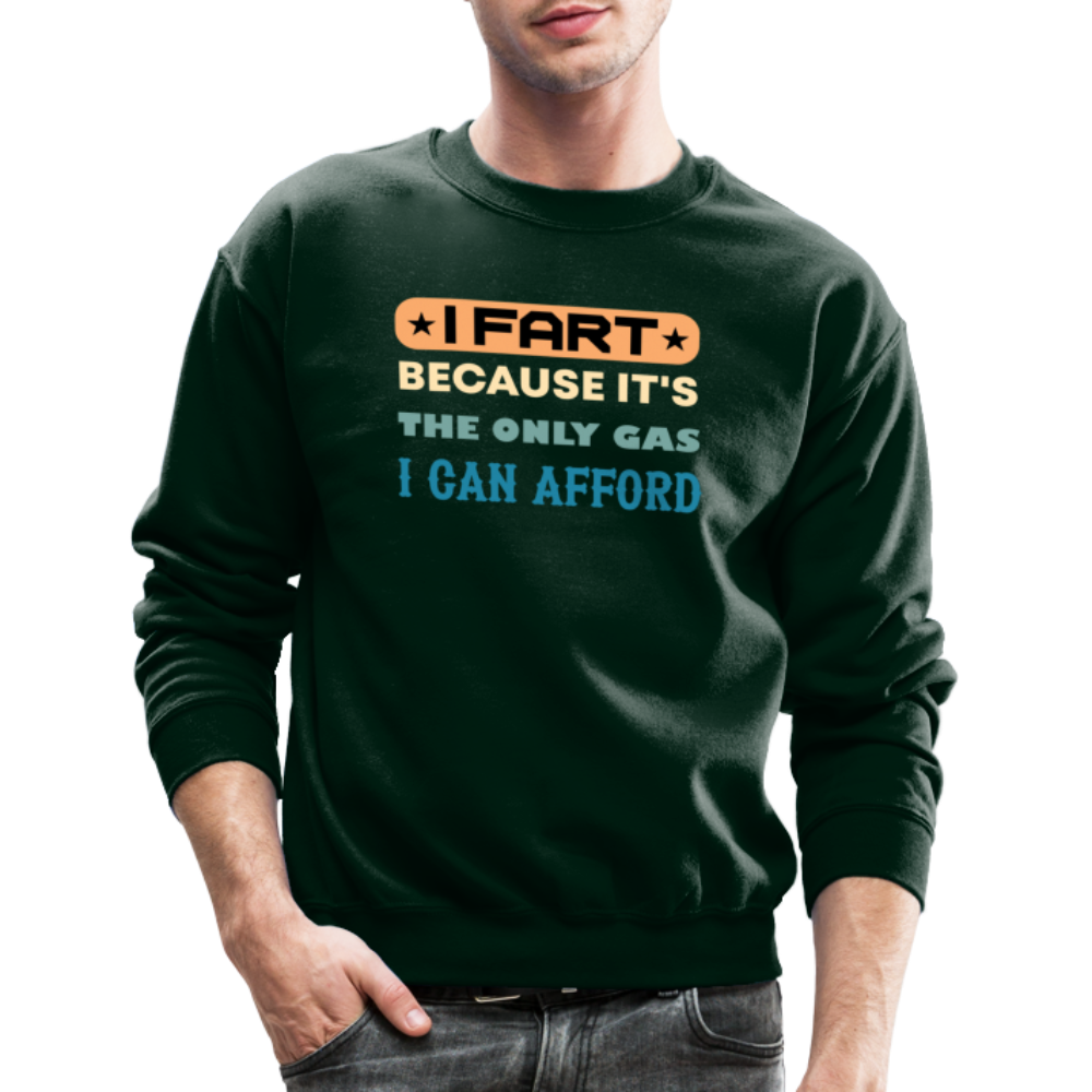 I Fart Because It's The Only Gas I Can Afford Sweatshirt - Color: navy