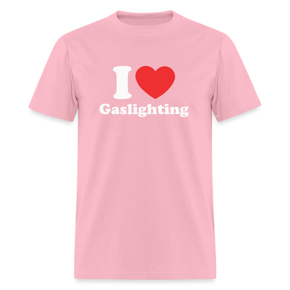 I Heart Gaslighting T-Shirt - pink