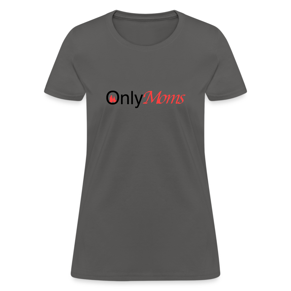 OnlyMoms Women's T-Shirt (Mom and Child) - charcoal
