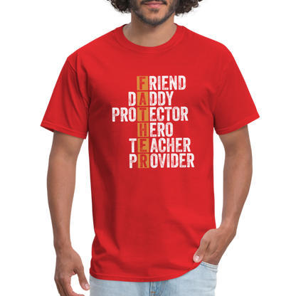 Friend Daddy Protector Hero Teacher Father T-Shirt - red