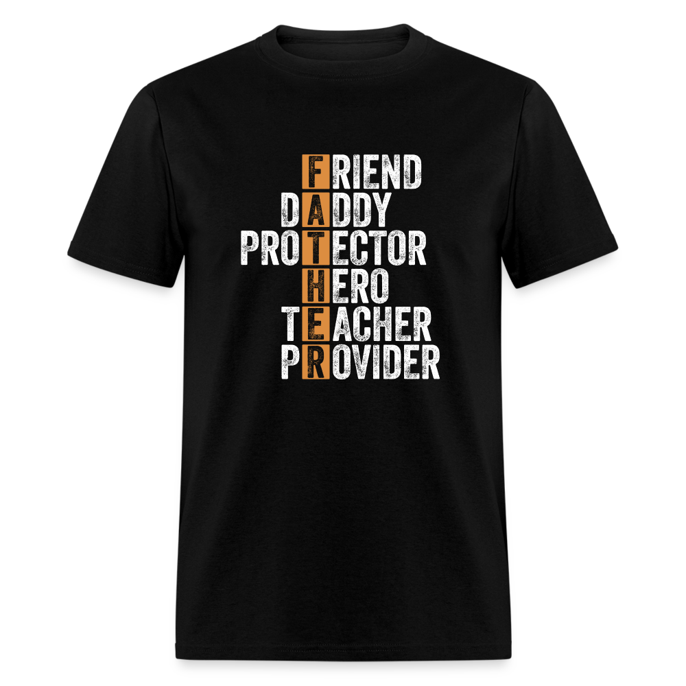 Friend Daddy Protector Hero Teacher Father T-Shirt - black