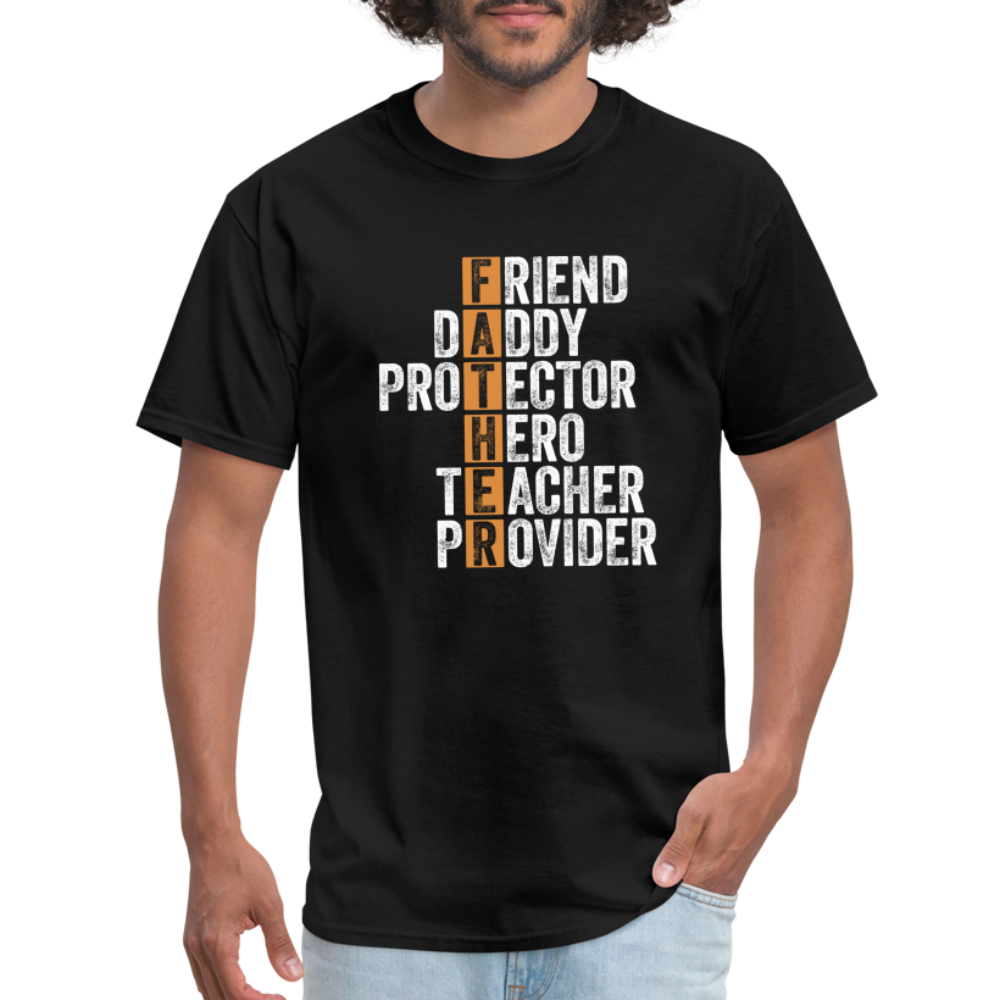 Friend Daddy Protector Hero Teacher Father T-Shirt - black